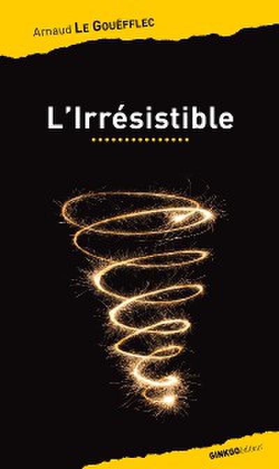 L’Irrésistible