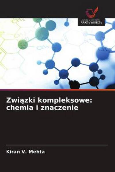 Zwi¿zki kompleksowe: chemia i znaczenie