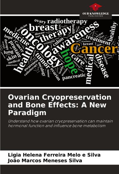 Ovarian Cryopreservation and Bone Effects: A New Paradigm