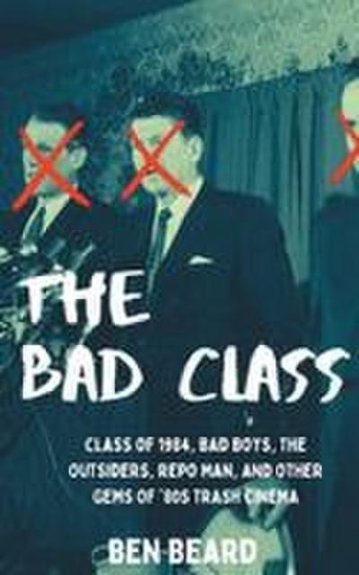 The Bad Class (hardback)