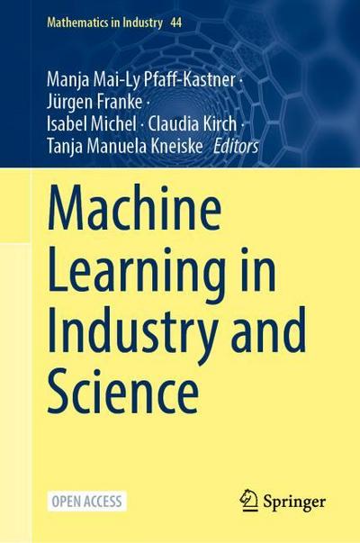 Machine Learning in Industry and Science