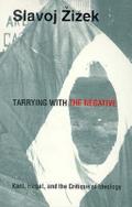 Tarrying with the Negative