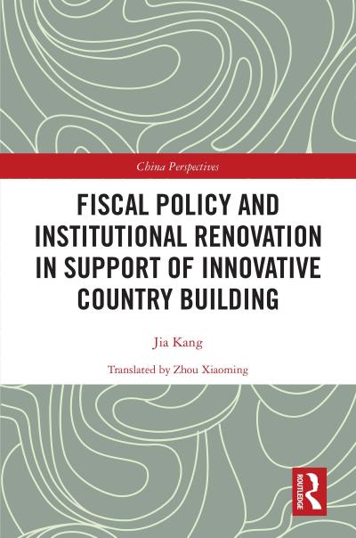 Fiscal Policy and Institutional Renovation in Support of Innovative Country Building