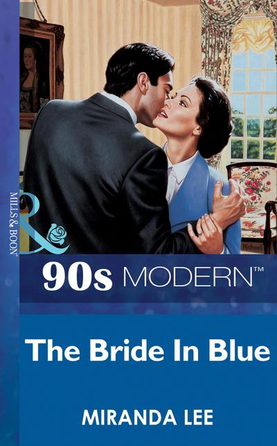 The Bride In Blue (Mills & Boon Vintage 90s Modern)