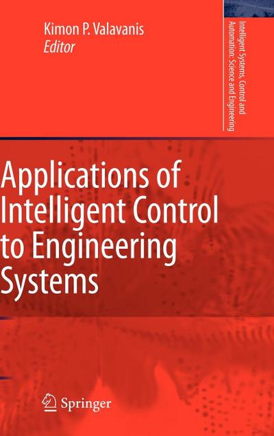 Applications of Intelligent Control to Engineering Systems