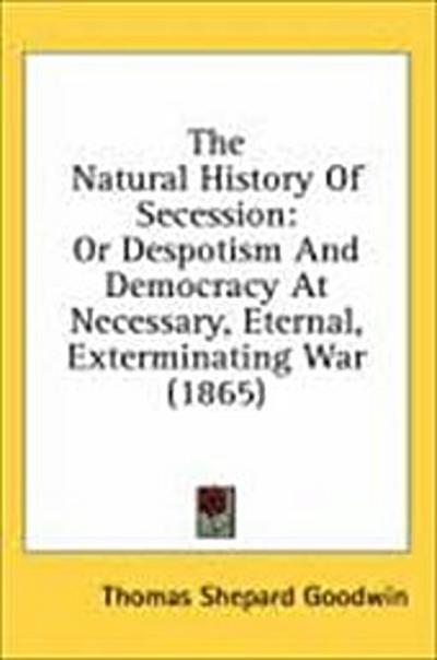 The Natural History Of Secession
