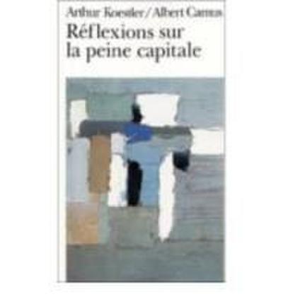 Reflexions sur la peine capitale
