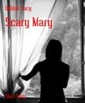 Scary Mary