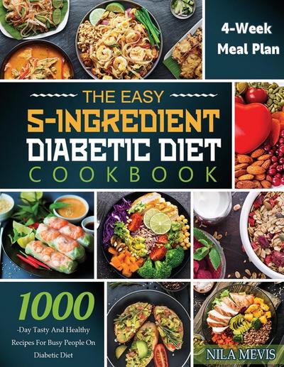 The Easy 5-Ingredient Diabetic Diet Cookbook