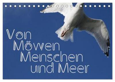 Von Möwen, Menschen und Meer (Tischkalender 2026 DIN A5 quer), CALVENDO Monatskalender
