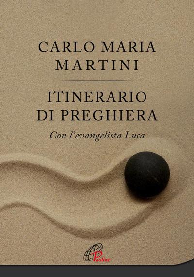 Itinerario di preghiera. Con l’evangelista Luca