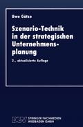 Szenario-Technik in der strategischen Unternehmensplanung