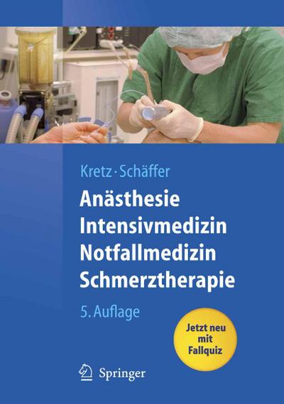 Anästhesie, Intensivmedizin, Notfallmedizin, Schmerztherapie