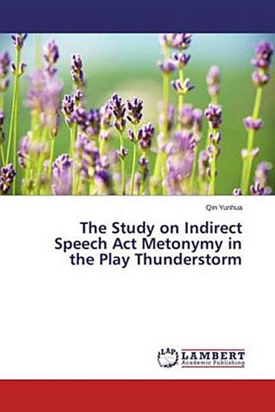 The Study on Indirect Speech Act Metonymy in the Play Thunderstorm