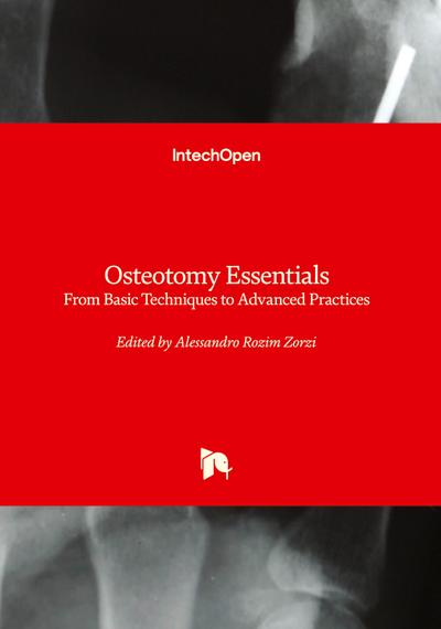 Osteotomy Essentials - From Basic Techniques to Advanced Practices