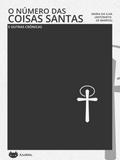 O número das coisas santas e outras crônicas