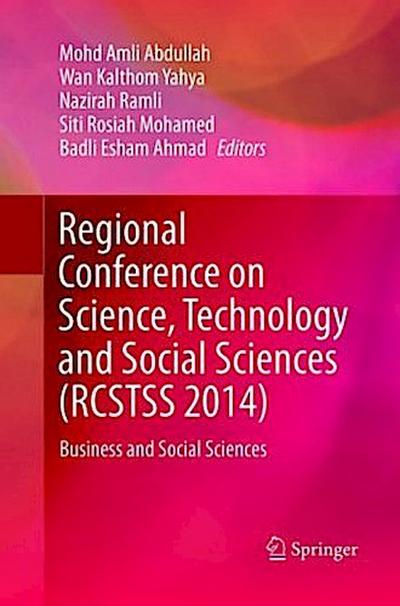 Regional Conference on Science, Technology and Social Sciences (RCSTSS 2014)