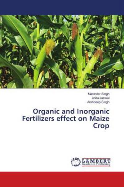 Organic and Inorganic Fertilizers effect on Maize Crop