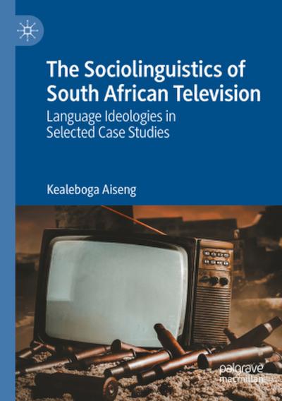 The Sociolinguistics of South African Television