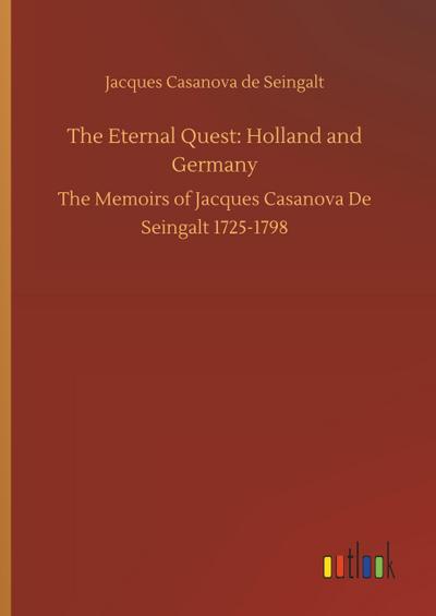 The Eternal Quest: Holland and Germany