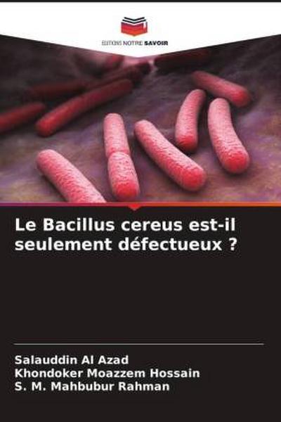 Le Bacillus cereus est-il seulement défectueux ?
