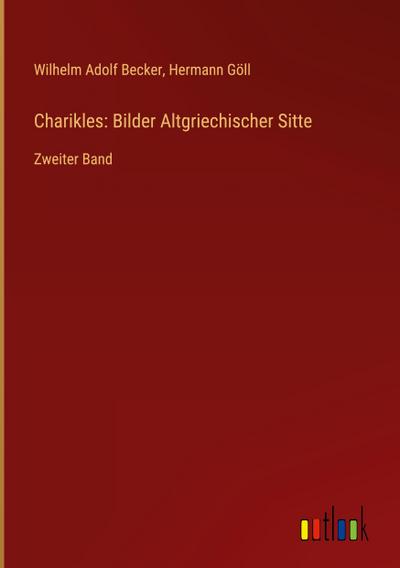 Charikles: Bilder Altgriechischer Sitte
