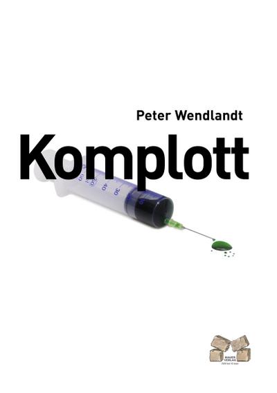 Komplott - Peter Wendlandt