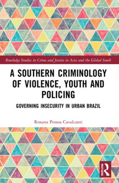 A Southern Criminology of Violence, Youth and Policing
