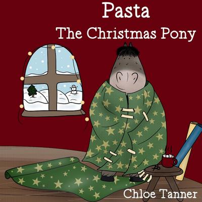 Tanner, C: Pasta the Christmas Pony