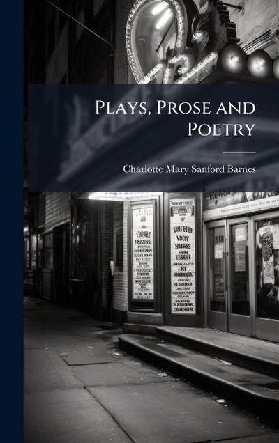 Plays, Prose and Poetry