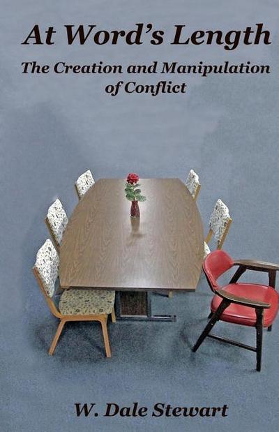 At Word’s Length: the Creation and Manipulation of Conflict