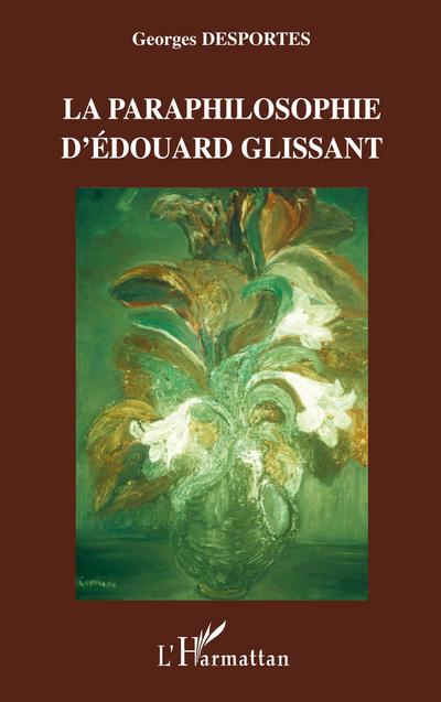 La paraphilosophie d’Edouard Glissant