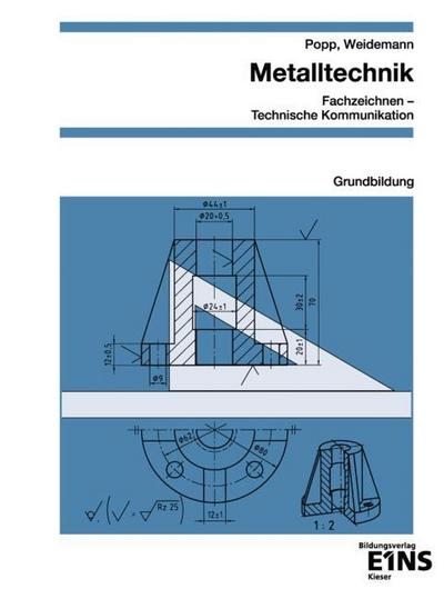 Metalltechnik - Fachzeichnen / Technische Kommunikation