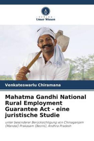 Mahatma Gandhi National Rural Employment Guarantee Act - eine juristische Studie
