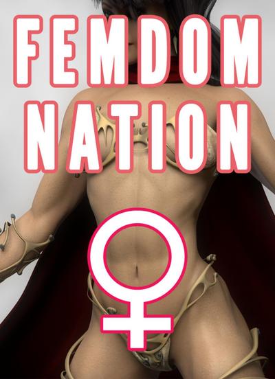 Femdom Nation Bundle (Femdom Island, Femdom Queen, Femdom Princess)