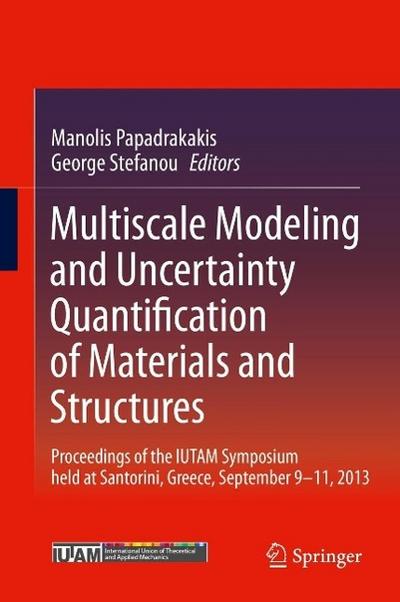 Multiscale Modeling and Uncertainty Quantification of Materials and Structures