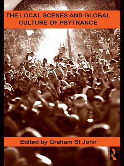 The Local Scenes and Global Culture of Psytrance