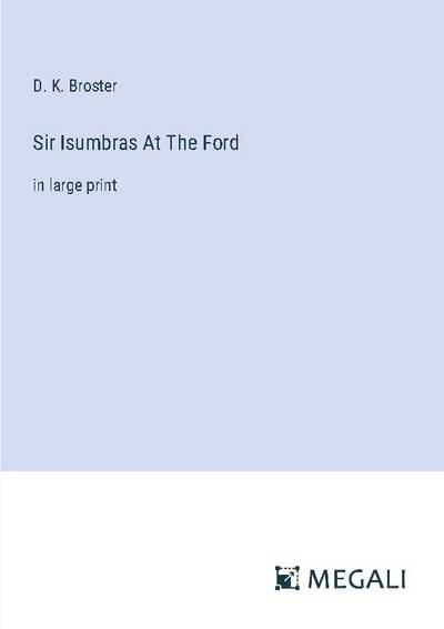Sir Isumbras At The Ford