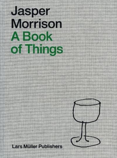 Jasper Morrison - A Book of Things