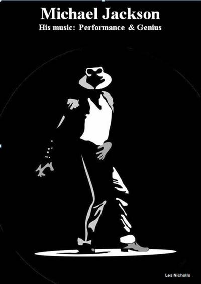 Michael Jackson: His Music, Performance and Genius
