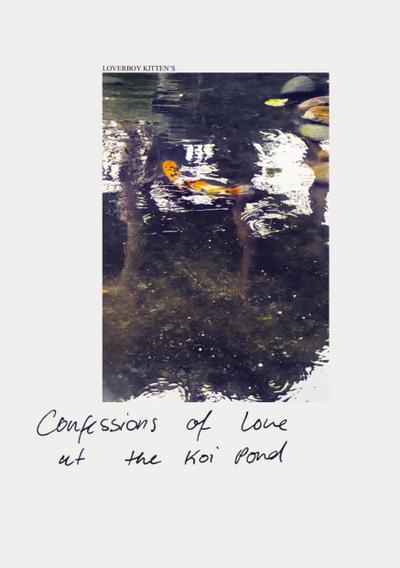 Confessions of Love at the Koi Pond