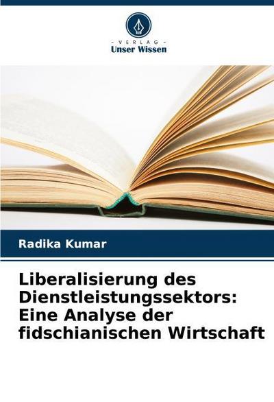 Liberalisierung des Dienstleistungssektors: Eine Analyse der fidschianischen Wirtschaft