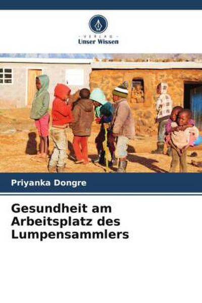 Gesundheit am Arbeitsplatz des Lumpensammlers