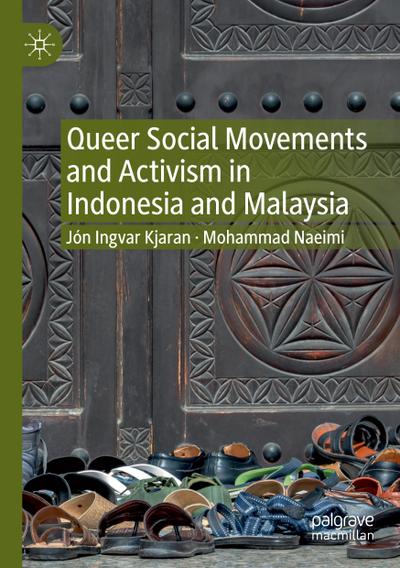 Queer Social Movements and Activism in Indonesia and Malaysia