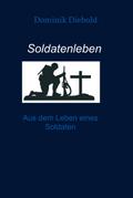 Soldatenleben von Dominik Diebold | Ebook