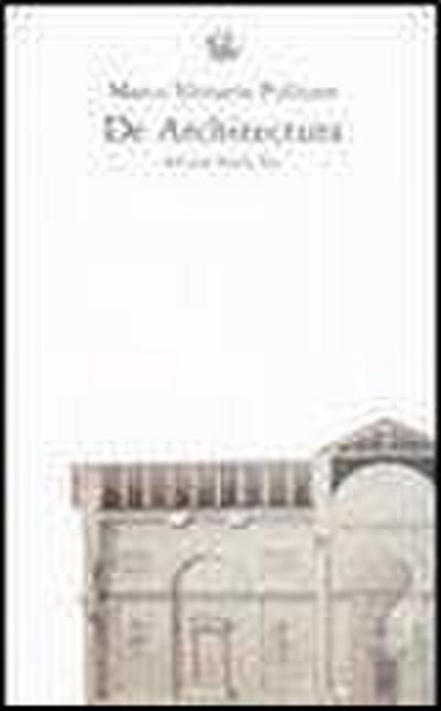 De architectura. Testo latino a fronte