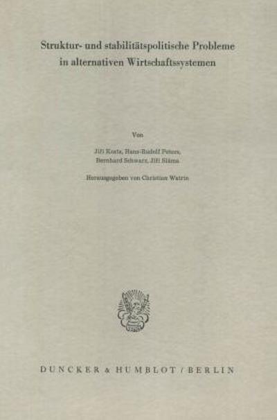 Struktur- und stabilitätspolitische Probleme in alternativen Wirtschaftssystemen.