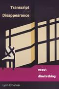 Transcript of the Disappearance, Exact and Diminishing