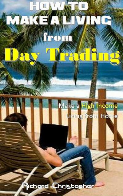 How to make a Living from Day Trading