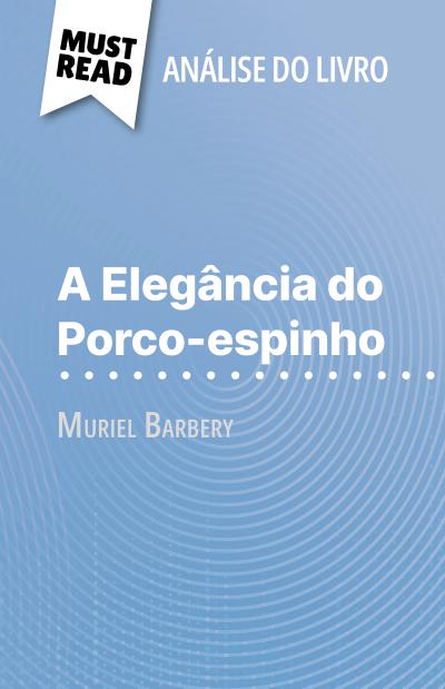 A Elegância do Porco-espinho de Muriel Barbery (Análise do livro)